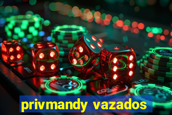 privmandy vazados